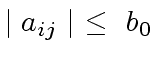 $ \mid a_{ij} \mid \ \leq \ b_0$