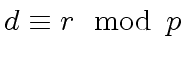$\displaystyle d \equiv r \mod{\, p}$