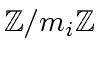 $ {\mbox{${\mathbb{Z}}$}}/{m_i}{\mbox{${\mathbb{Z}}$}}$