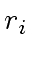 $ r_{i}$
