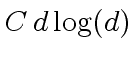 $ C\, d\log(d)$