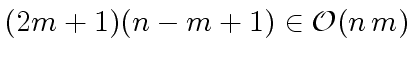 $ (2 m +1) (n -m +1) \in {\cal O}(n \, m)$