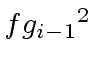 $ f{g_{i-1}}^2$