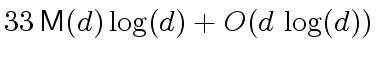 $ 33\, \ensuremath{\mathsf{M}}(d)\log(d)+O(d\, \log(d))$