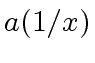 $ a(1/x)$