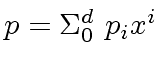 $ p = {\Sigma}_{0}^{d} \ p_i x^i$