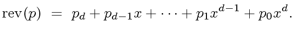 $\displaystyle {\rm rev}(p) \ = \ p_d + p_{d-1} x + \cdots + p_1 x^{d-1} + p_0 x^d.$