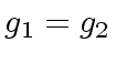 $ g_1 = g_2$