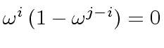 $ {\omega}^i \, (1 - {\omega}^{j-i}) = 0$