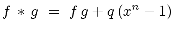 $\displaystyle f \, * \, g \ = \ f \, g + q \, (x^n - 1)$