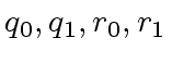 $ q_0, q_1, r_0, r_1$