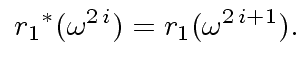 $\displaystyle \ {r_1}^{\ast}({\omega}^{2 \, i}) = r_1({\omega}^{2 \, i + 1}).$