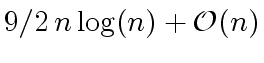 $ 9/2 \, n \, {\log}(n) + {\cal O}(n)$