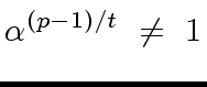 $\displaystyle {\alpha}^{(p-1)/t} \ \neq \ 1$