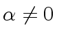 $ {\alpha} \neq 0$