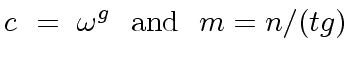 $\displaystyle c \ = \ {\omega}^g \ \ {\rm and} \ \ m = n / (t g)$