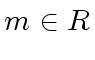 $ m \in R$