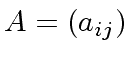 $ A=(a_{ij})$