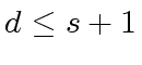 $ d \leq s + 1$