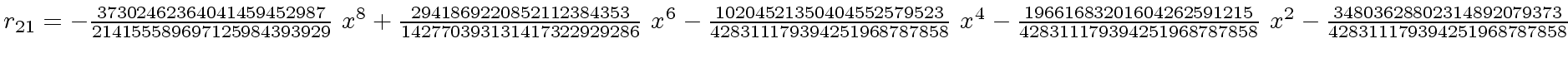 $ r_{21} = -{{{37302462364041459452987} \over {214155589697125984393929}} \ {x \...
...8}} \ {x \sp
2}} -{{34803628802314892079373} \over {428311179394251968787858}}$