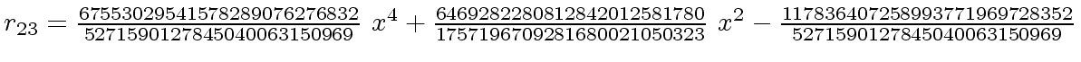 $ r_{23} = {{{67553029541578289076276832} \over {5271590127845040063150969}} \ {...
... {x
\sp 2}} -{{117836407258993771969728352} \over {5271590127845040063150969}}$