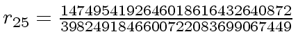 $ r_{25} = {{1474954192646018616432640872} \over {3982491846600722083699067449}}$