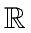 $ {\mathbb{R}}$
