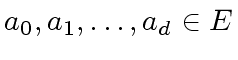 $ a_0, a_1, \ldots, a_d \in E$
