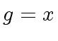 $ g = x$