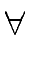 $\displaystyle \forall$