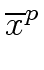 $\displaystyle \overline{{x}}^{{p}}_{{}}$