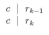 $\displaystyle \begin{array}{l} c \ \mid \ r_{k-1} \\  c \ \mid \ r_{k} \end{array}$