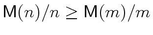 ${\ensuremath{\mathsf{M}}}(n) / n \geq {\ensuremath{\mathsf{M}}}(m) / m$