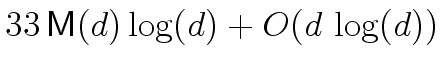 $33\, \ensuremath{\mathsf{M}}(d)\log(d)+O(d\, \log(d))$
