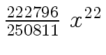 $ {{{222796} \over {250811}} \ {x \sp {22}}}$