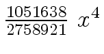 $ {{{1051638} \over {2758921}} \
{x \sp 4}}$