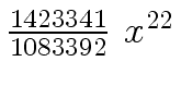 $ {{{1423341} \over
{1083392}} \ {x \sp {22}}}$