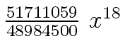 $ {{{51711059} \over {48984500}} \ {x \sp {18}}}$