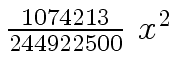 $ {{{1074213} \over {244922500}} \ {x \sp 2}}$