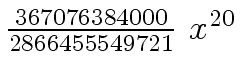 $ {{{367076384000}
\over {2866455549721}} \ {x \sp {20}}}$