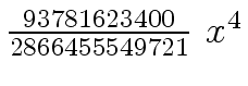 $ {{{93781623400} \over {2866455549721}} \ {x \sp 4}}$
