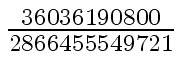 $ {{36036190800} \over
{2866455549721}}$