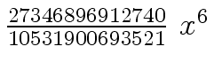 $ {{{27346896912740}
\over {10531900693521}} \ {x \sp 6}}$