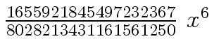$ {{{1655921845497232367} \over {8028213431161561250}} \ {x \sp
6}}$