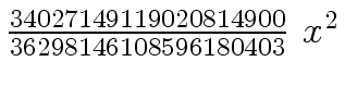$ {{{34027149119020814900} \over {36298146108596180403}} \ {x \sp
2}}$