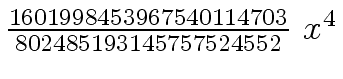 $ {{{1601998453967540114703} \over {802485193145757524552}} \ {x \sp
4}}$