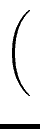 $\displaystyle \left(\vphantom{ \frac{1}{2} }\right.$