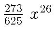 $ {{{273} \over {625}} \ {x \sp
{26}}}$