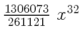 $ {{{1306073} \over {261121}} \
{x \sp {32}}}$