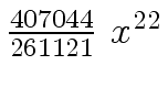 $ {{{407044} \over {261121}}
\ {x \sp {22}}}$
